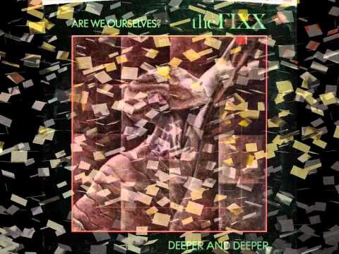 The Fixx - Deeper and deeper ( Long version )
