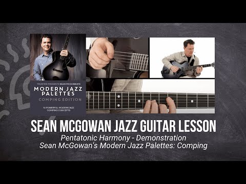🎸 Sean McGowan Jazz Guitar Lesson - Pentatonic Harmony - Demonstration - TrueFire