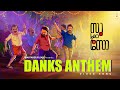 DANKS ANTHEM Malayalam Video Song Su From So Anvar Sadath Sumedh K