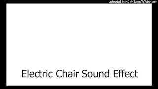 Electric Chair Sound Effect