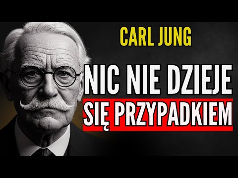 Udowodnię Ci na DOWODACH, że NIC nie dzieje się przez przypadek | Carl Jung