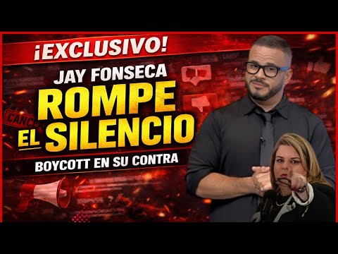 Jay Fonseca rompe el silencio sobre "BOYCOTT" en su contra