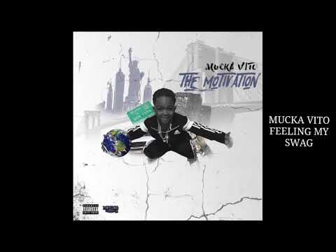 Mucka Vito - Feeling my swag