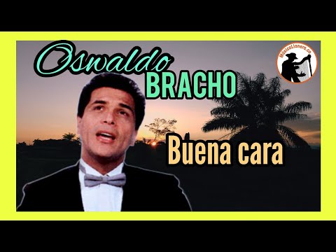 Buena cara - OSWALDO BRACHO / Música Llanera