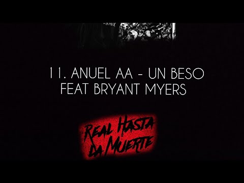 11. ANUEL AA - UN BESO FEAT BRYANT MYERS | RHLM SAD ÁLBUM