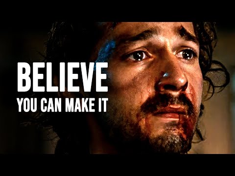 BELIEVE YOU CAN MAKE IT - Motivational Speech