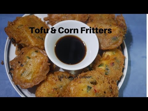 Tofu and Corn Fritters Vegetarian and Vegan Friendly