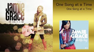 One Song At a Time by Jamie Grace lyrics