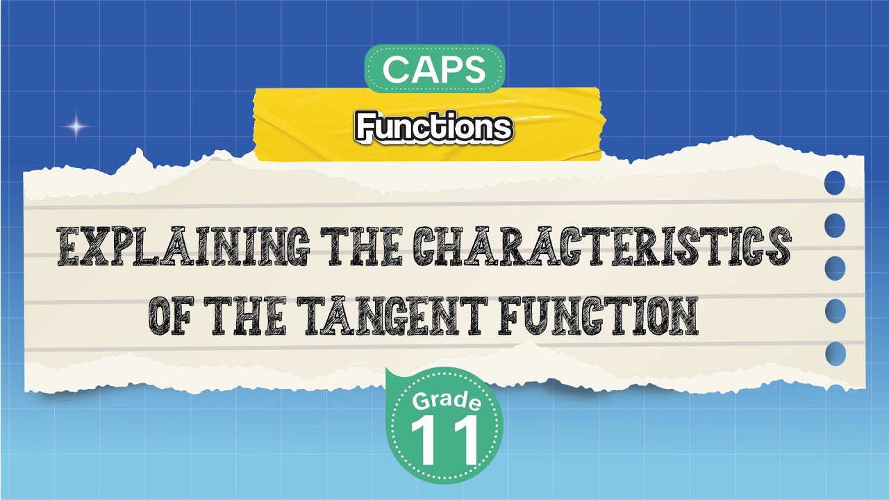 [GRADE 11] Explaining the Characteristics of the Tangent Function