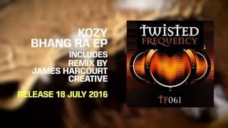 KoZY - Bhang Ra (Preview) [Twisted Frequency Recordings]