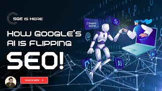 SGE Is Here! How Google’s AI Is Changing SEO Forever | Optimize for AI-Generated Search Results