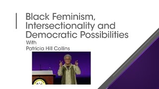 Black Feminism, Intersectionality and Democratic Possibilities