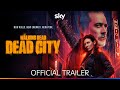The Walking Dead Dead City Season 2 Official Trailer Sky Show