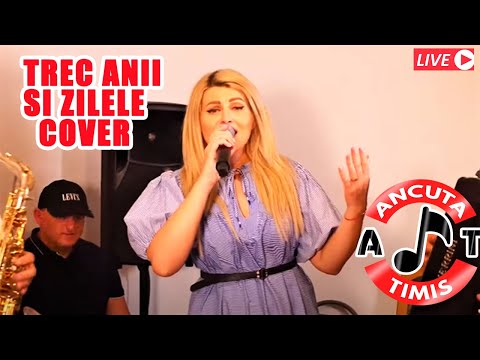 Ancuta Timis❌Formatia - Trec Anii Si Zilele🌟COVER LIVE