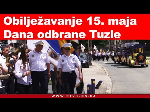 VIDEO: Obilježavanje 15. maja - Dana odbrane Tuzle - 15.05.2018.