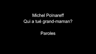 Michel Polnareff-Qui a tué grand-maman?-paroles