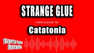 Catatonia - Strange Glue (Karaoke Version)