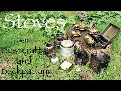 Stoves for Bushcraft, Backpacking and Fun. Wood vs. Gas vs. Paraffin vs. Spirit.