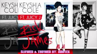 Keyshia Cole Feat. Juicy J - Rick James "Slowed & Thowed"