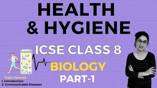 Health and Hygiene | ICSE CLASS 8 Biology | Part - 1