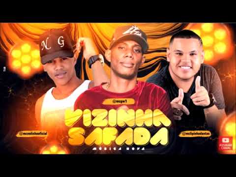 LIPINHO DANTAS, MC NELINHO E MC GW - VIZINHA SAFADA - MÚSICA NOVA