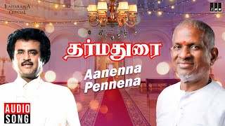 Aanenna Pennena Song  Dharma Durai Movie  Ilaiyara