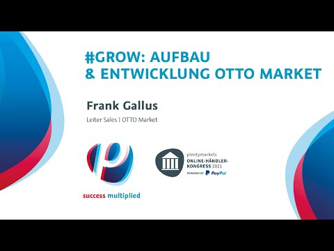 #GROW: Aufbau & Entwicklung OTTO Market - Frank Gallus OTTO Market