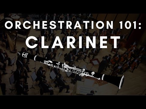 Orchestration Crash Course #7 - Clarinet!