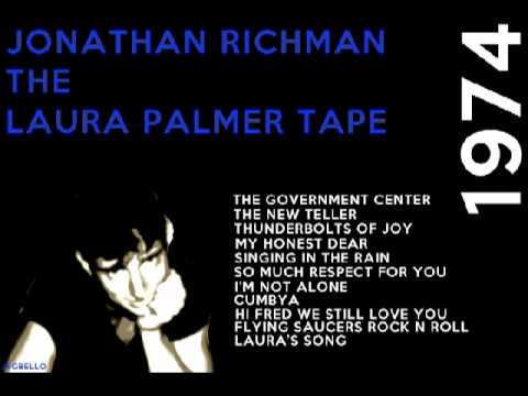 Jonathan Richman * The Laura Palmer Tape (1974)