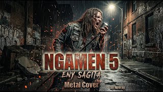 Download lagu ENY SAGITA - NGAMEN 5 | Metal Cover by NoVray mp3