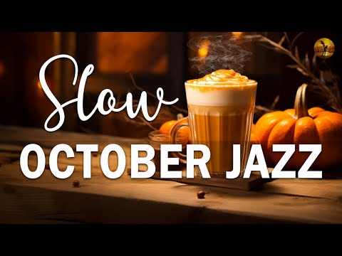 Slow Jazz October ☕ Elegant Jazz piano & Sweet Autumn Bossa Nova for relaxing, studying and working