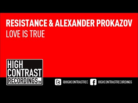 Resistance & Alexander Prokazov - Love Is True [High Contrast Recordings]