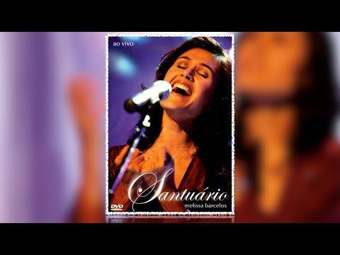 Melissa Barcelos - DVD Santuário (Ao Vivo)