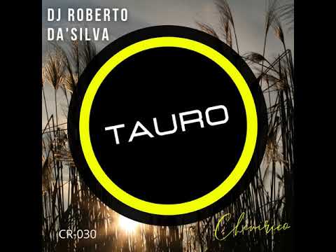 DJ Roberto Da 'Silva _Tauro (Original Mix)