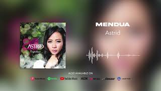Download lagu Astrid - Mendua mp3 Download lagu Astrid - Mendua mp3