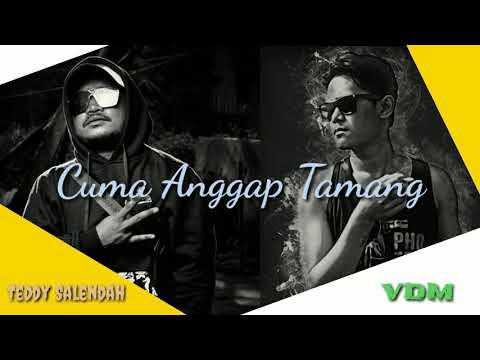 Teddy Salendah x VDM - Cuma Anggap Tamang