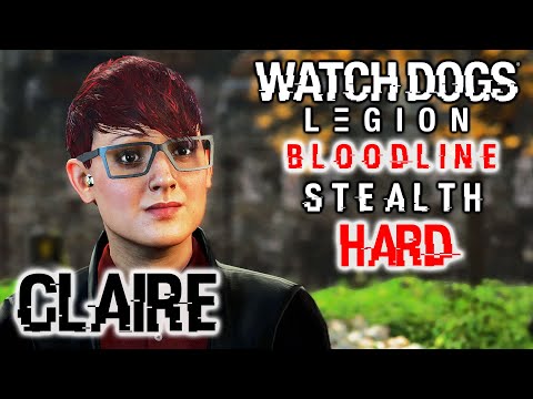 CLAIRE’S SIDE MISSIONS – WATCH DOGS LEGION BLOODLINE DLC Stealth Hard Gameplay Walkthrough Part 4