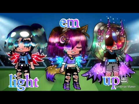light em up /meme/ (old trend) gacha club cz