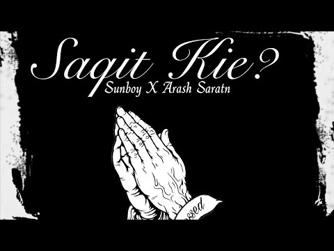 Saqit kie? - Sunboy X Saratan
