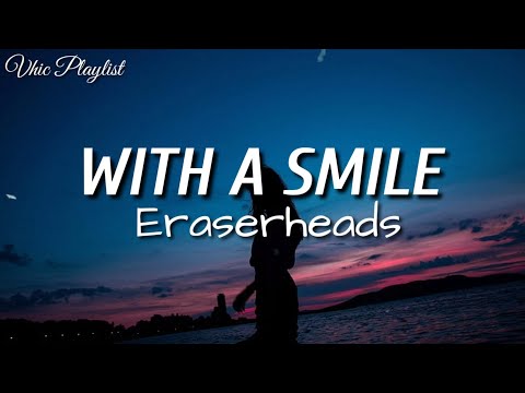 With A Smile - Eraserheads (Lyrics)