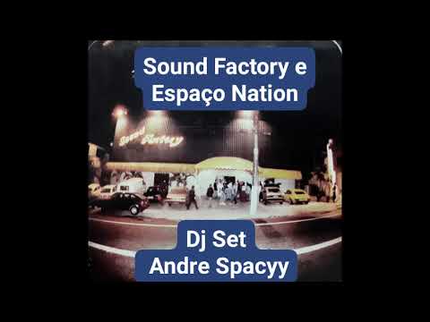 Set Techno Classics Dj Andre Spacyy Sound Factory , Espaço Nation, A loca,Love e Club.