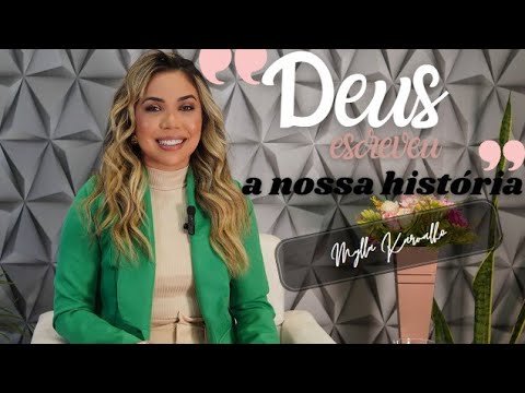 Mylla Karvalho | Deus Escreveu A Nossa História