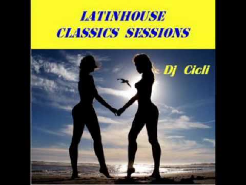 Dj Cicli - LatinHouse Classics Sessions