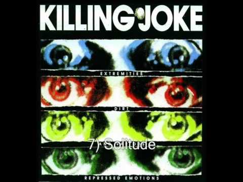 KILLING JOKE - Extremities,Dirt And Various Repressed Emotions [full album]