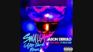 Jason Derulo.- Swalla (After Dark Version) Nicki Minaj Verse