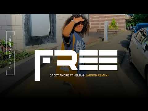 Free - Daddy Andre ft Neliah (Jargon Remiix) 2024. 🇻🇺