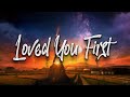 One Direction - Loved You First (Lyrics)