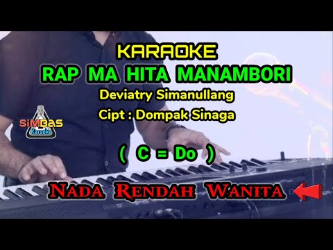 KARAOKE RAP MA HITA MANAMBORI Nada Rendah Wanita / Cewek ( C=Do ) | Deviatry Simanullang | Batak