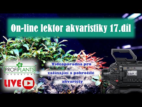 Profiplants - videoškola akvaristiky Díl 17 - 10.6.2023 v 16 hodin