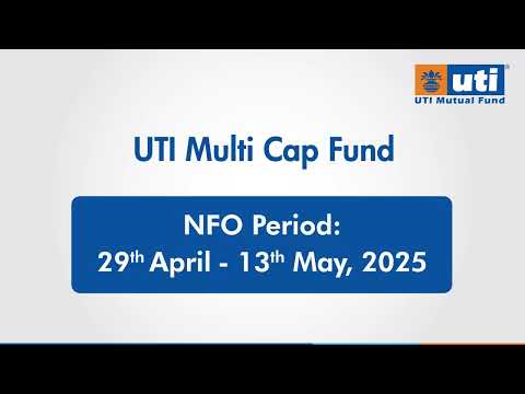 All about UTI Multi Cap Fund NFO | NFO Period : 29th April to 13th May 2025